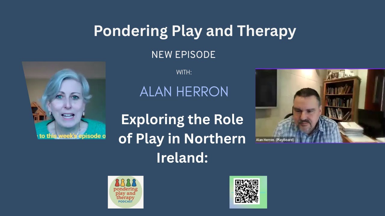 Exploring the Role of Play in Northern Ireland: A Conversation with Alan Herron