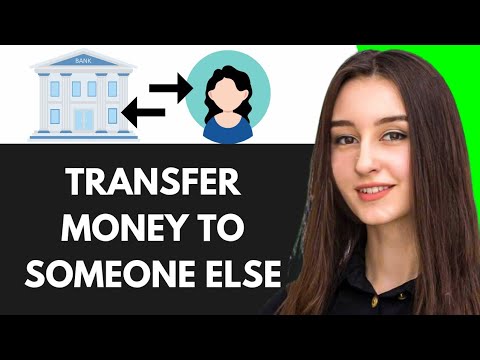 HOW TO TRANSFER MONEY TO SOMEONE ELSE’S BANK ACCOUNT (2025)