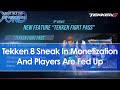 Tekken 8 sneak in battle pass and monetization and fighting game players are fed up