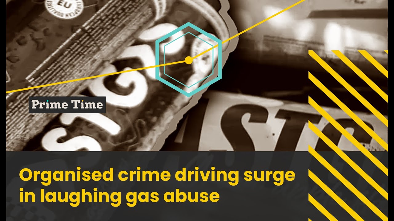 Organised crime driving surge in laughing gas abuse | Prime Time