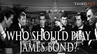 Who Should Play James Bond?