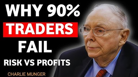 Why Most Traders Fail? – What 90% of Traders Do Wrong with Risk and Profits | CHARLIE MUNGER 