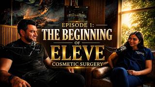 Episode 1 The Beginning of Eleve Cosmetic Surgery