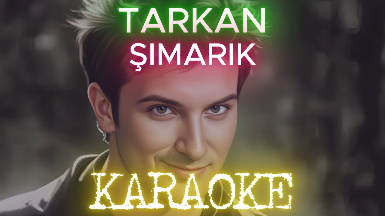 Tarkan - Şımarık (Karaoke)