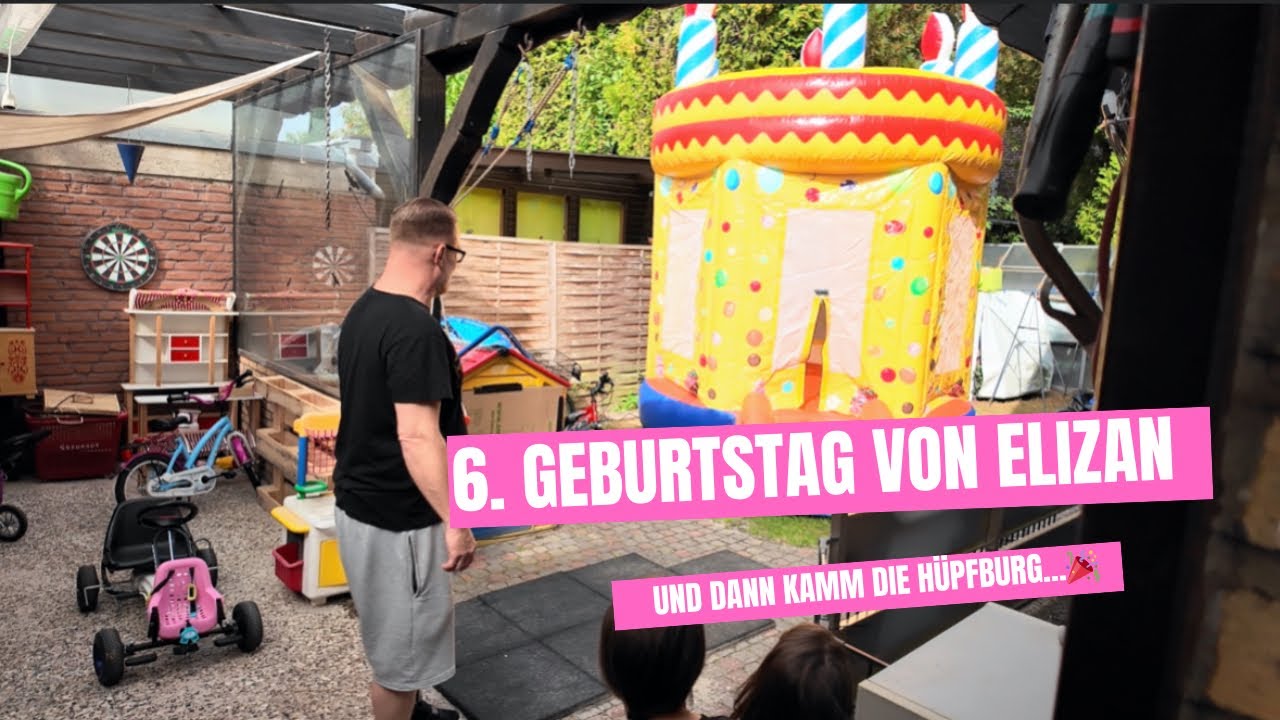 6. Geburtstag von Elizan | Von Familienfeier zur Chaos-Party! Das Highlight kam erst am Ende | Vlog 