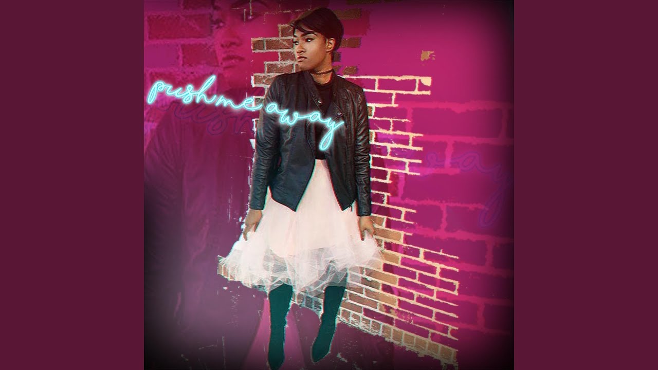 Watch Push Me Away on YouTube Watch Push Me Away on YouTube
