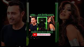 Afra - Adi İnti̇kamdi - Maki̇nakarat Remi̇x