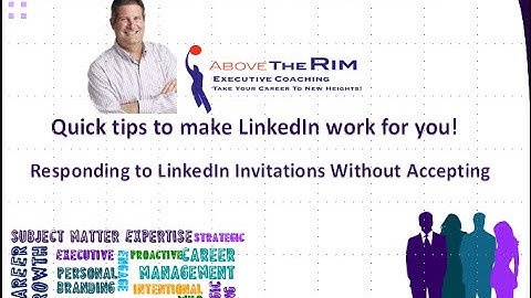 The LinkedIn Minute = Replying to LinkedIn Invitations Without Accepting