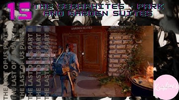 The Last of Us: II | Gameplay Walkthrough Part 15 | The Seraphites - Park and Garden Suites