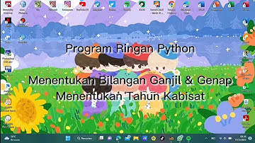 Program Ringan Pada Python "Menentukan Bilangan Ganjil & Genap" Dan "Menentukan Tahun Kabisat"