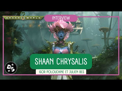 SHAAN WORLD - CHRYSALIS : Interview avec Igor POLOUCHINE et Julien BES