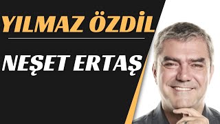 YILMAZ ÖZDİL - NEŞET ERTAŞ Resimi