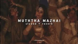 Download lagu muththa mazhai - thug life || tamil || slowed reverb