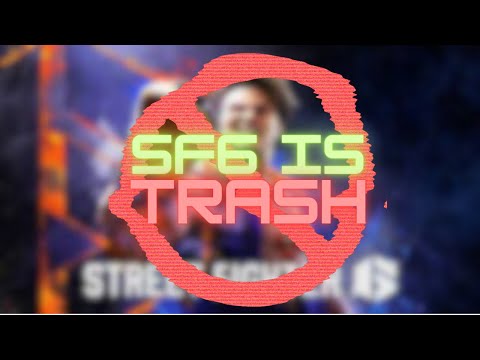 Street Fighter 6 is TRASH! Don't believe the (paid) shills reviews! 