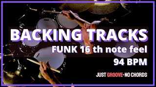 BACKING TRACK - FUNK - 16TH NOTE FEEL - 94 BPM - DRUM GROOVE