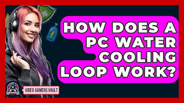 How Does A PC Water Cooling Loop Work? - Video Gamers Vault