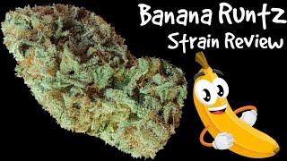Banana Runtz OFFICIAL Strain Review 🍌 🍌 🍌