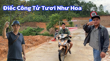 Điếc Công Tử Tươi Đồi Thông Qua Cầu Mới Lũng Cáng Đón Team Nguyễn Tất Thắng..!