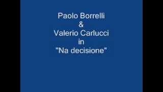 Miniatura de vídeo de "Gianni Vezzosi Na decisione canta Paolo & Valerio"