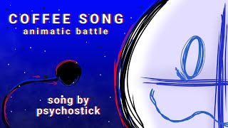 Animatic battle: coffee song