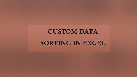 How To CUSTOM DATA SORTING In Excel