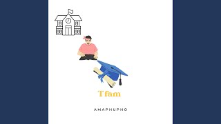 Amaphupho - T fam
