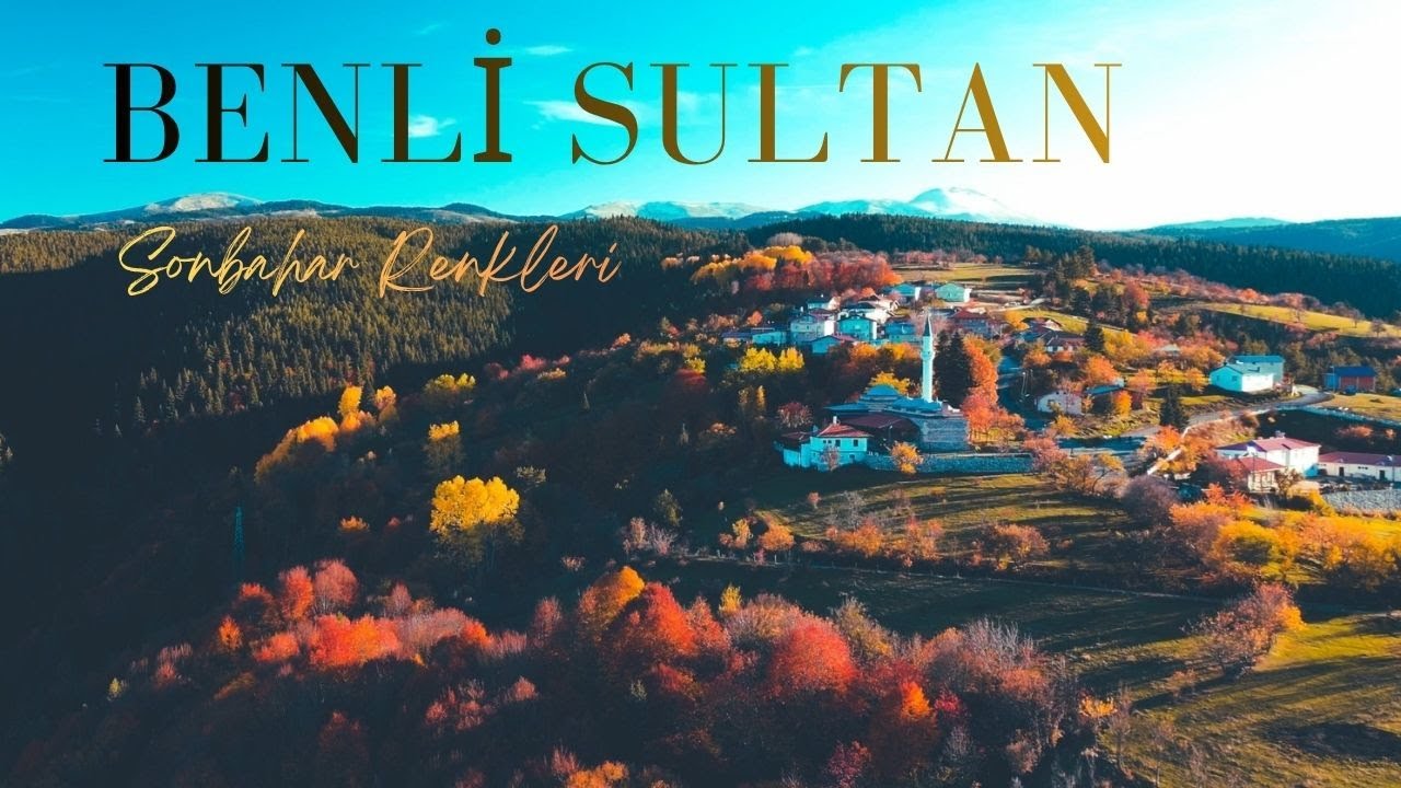 Бенли Султан | Осенние краски в Кастамону