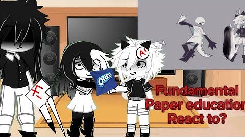 💢Fundamental paper🔥 education || FPE • react to? ~ //Gacha reaction • part 2~ special ✨