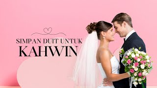 CARA SIMPAN DUIT UNTUK KAHWIN