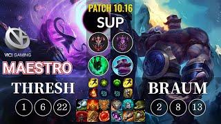 VG Maestro Thresh vs Braum Sup - KR Patch 10.16