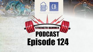 Strength Hammer Podcast Episode 124 - High Elf Leaks, Sleeping Habits, and AoS Joy!