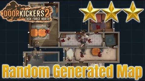 Door Kickers 2 - Random Generated Map (Full 3 Stars Mission Gameplay Walkthrough)DK Task Force North