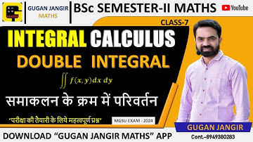 Change Of Order Of Integration |DOUBLE INTEGRAL| Important Questions | BSc Sem-II 2024 |Gugan Jangir