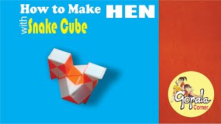 How to Make Hen with Snake Cube
