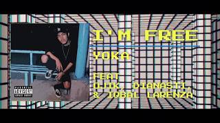 I'M FREE - YOKA FEAT OJIK, DIANASTI, IQBAL LARENZA (Audio)
