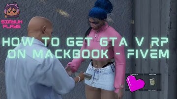 (How To) GTA V RP (FiveM) on ANY Macbook 2025 - Apple Silicon M1, M2, M3, and Intel - Pro and Air