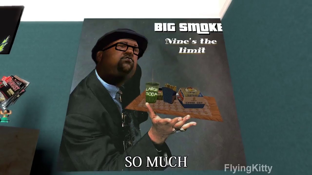 Flying Kitty - Smokes is love, Smoke is life (Big Smoke Meme)