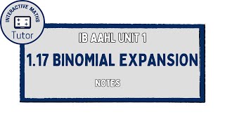 IB Maths AAHL Binomial Expansion - Notes (Pascal's Triangle)