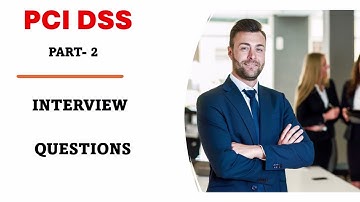 PCI DSS Part II Interview Questions | PCI DSS | ROC| AOC |Interview Questions