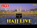 Makkah Hajj Talbiyah Live 2026 Beautiful Voices Of Labbaik Allahumma Labbaik لبيك اللهم لبيك 