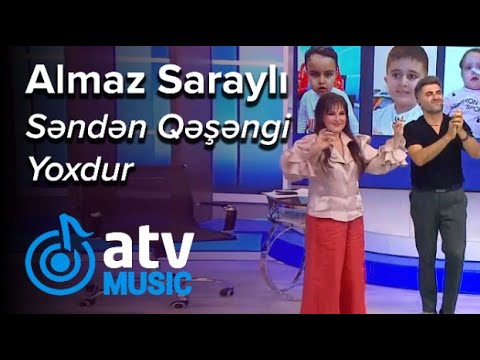 Almaz Saraylı - Səndən Qəşəngi Yoxdur  (Bizimləsən)