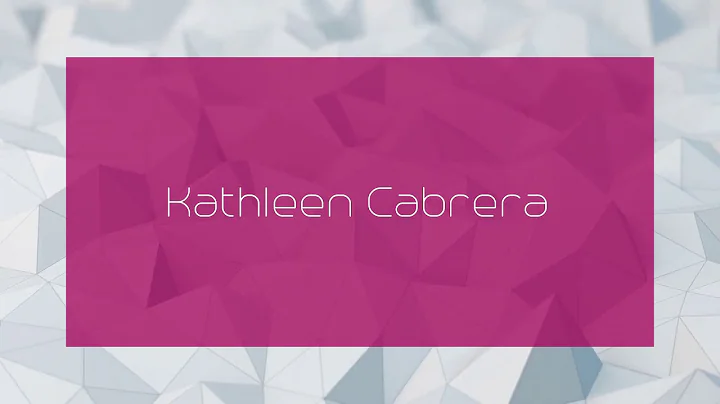 Kathleen Cabrera - appearance