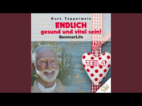 Endlich Gesund Und Vital Sein! – Teil 2