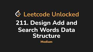 211. Design Add and Search Words Data Structure | Leetcode Unlocked - Python