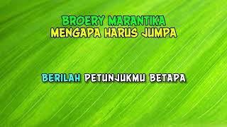 Broery Marantika  Mengapa Harus Jumpa  Lirik