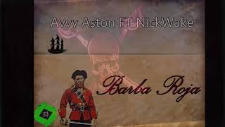 Avvy Aston Feat NickWake Barba Roja (Official)