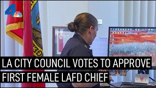 LA Council Votes to Appoint First Woman to Lead LAFD | NBCLA