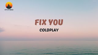 Coldplay - Fix You (Lyric Video)