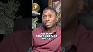 Are Your Tampons & Pads Toxic!? @DrBobbyPrice