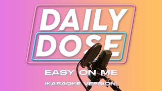 Easy On Me - Adele | Chill Pill Karaoke Version